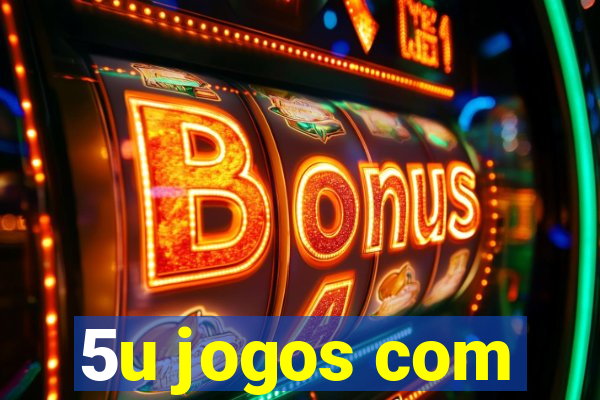 5u jogos com